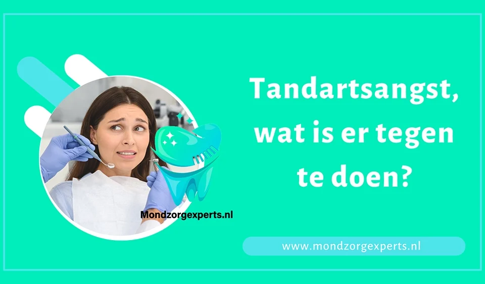 Tandartsangst, wat is er tegen te doen?
