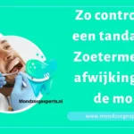 Zo controleert een tandarts in Zoetermeer op afwijkingen in de mond