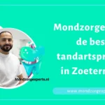Mondzorgexperts, de beste tandartspraktijk in Zoetermeer?