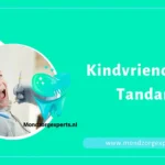 Kindvriendelijke Tandarts in Zoetermeer