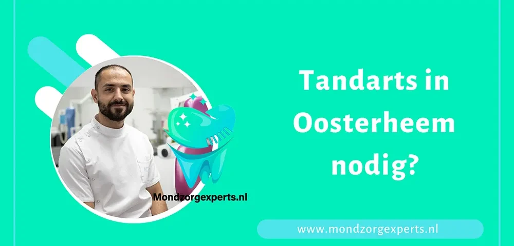 Tandarts in Oosterheem nodig