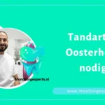 Tandarts in Oosterheem nodig