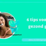 Tips voor gezonde tanden