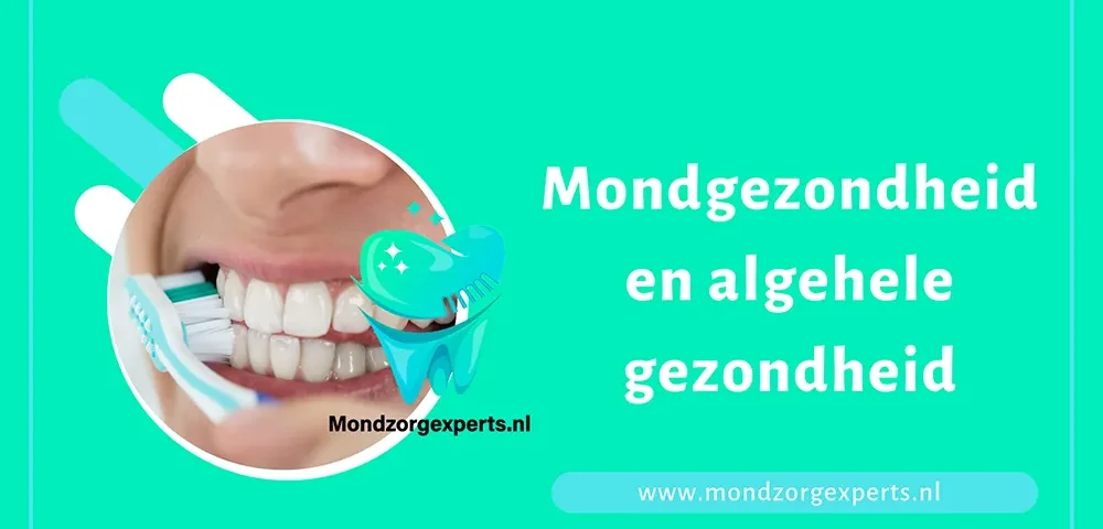 mondgezondheid en algehele gezondheid