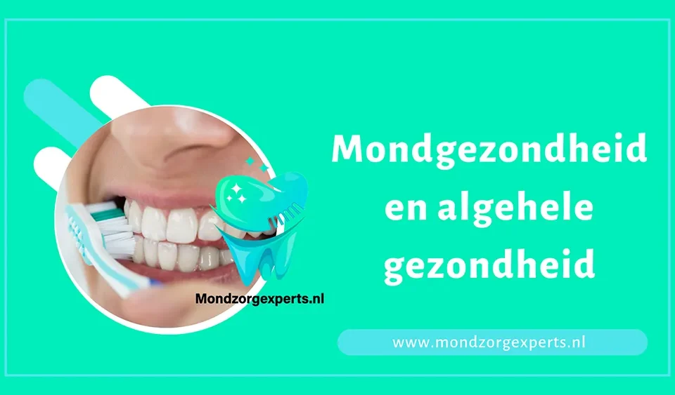 mondgezondheid en algehele gezondheid
