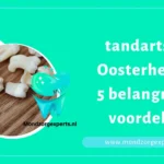 kiezen voor een tandarts in Oosterheem
